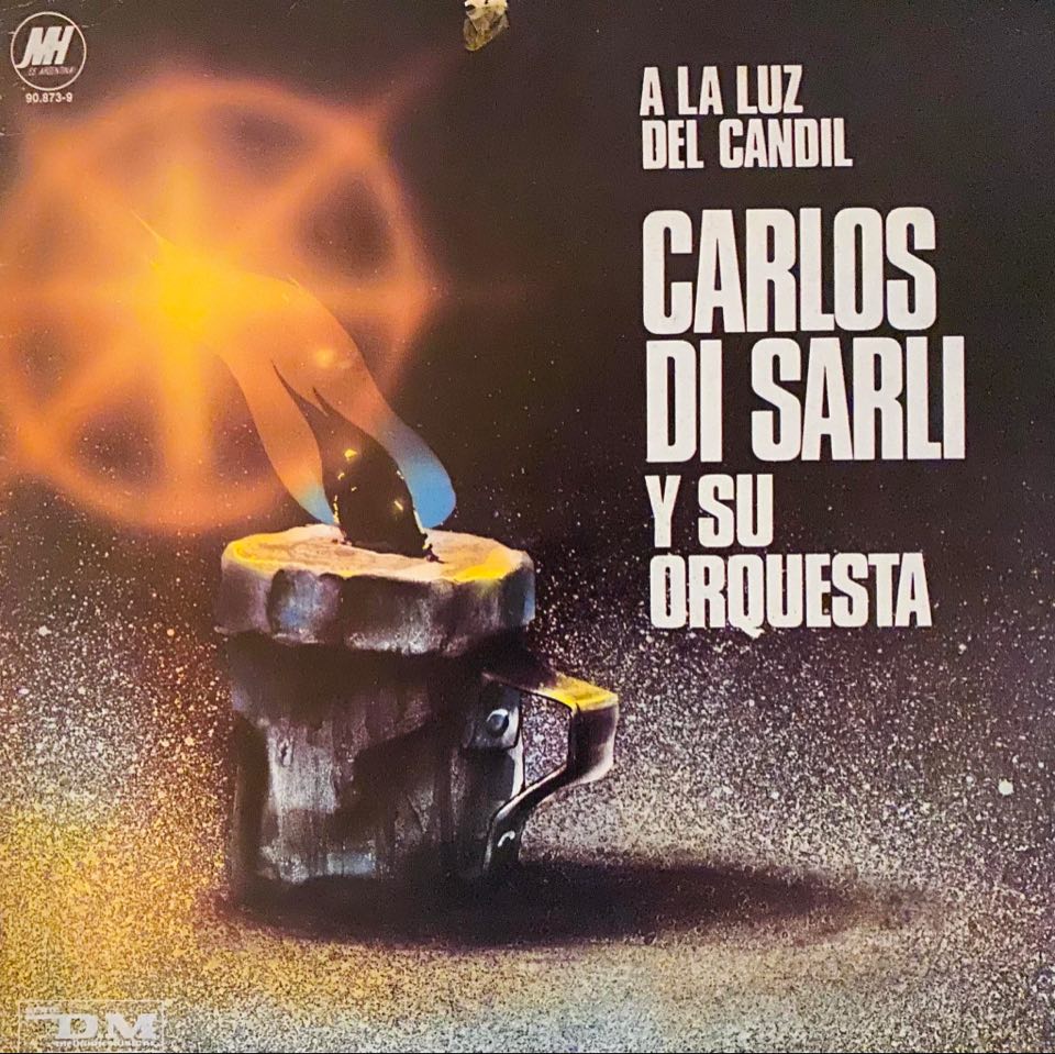 Di Sarli Orquesta  ''A La Luz del Candil''